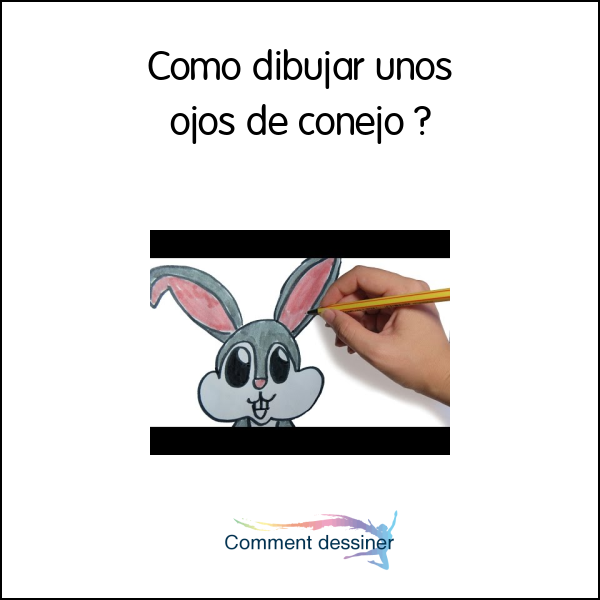 Como dibujar unos ojos de conejo